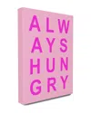 Stupell Always Hungry Canvas Wall Art By Lulusimonstudio
