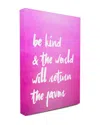 Stupell Be Kind And The World Will Return The Favor Stretched Canvas Wall Art By Lulusimonstudio