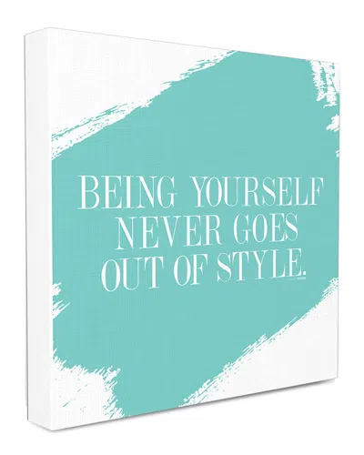 Stupell Being Yourself Never Goes Out Of Style Canvas Wall Art By Lulusimonstudio