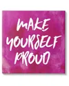 Stupell Bold Make Yourself Proud Phrase Canvas Wall Art By Natalie Sizemore