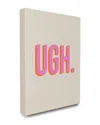 Stupell Collection Ugh Typography