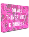 Stupell Do All Things With Kindness Roses Canvas Wall Art By Lulusimonstudio