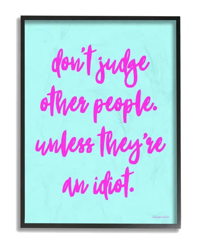 STUPELL STUPELL DONT JUDGE, UNLESSHUMOR TYPOGRAPHY OVERSIZED FRAMED GICLEE TEXTURIZED ART BY LULUSIMONSTUDIO