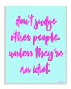 Stupell Dont Judge, Unlesshumor Typography Wall Plaque Art By Lulusimonstudio