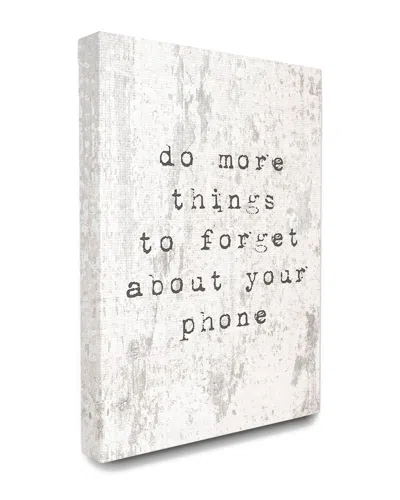 Stupell Forget Your Phone Distressed Typography