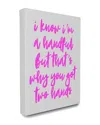 Stupell Home Decor I Know I'm A Handful Humor Typography
