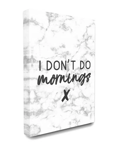 Stupell I Don't Do Mornings