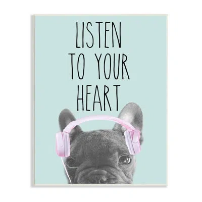 Stupell Industries 57_listen To Your Heart Phrase Headphones French Bulldog Stretched Canvas Wall Art By Sd Graphics St In Wood Plaque
