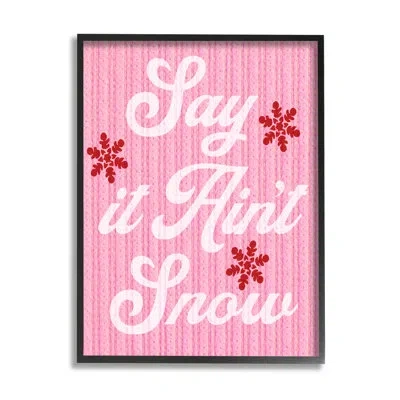 Stupell Industries Ba-846-framed Pink Say It Ain't Snow In Midnight Black Framed Giclee