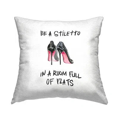 Stupell Industries Be A Stiletto Motivational Fashion Heels Quote Outdoor Printed Pillow By Regina Moore In Black;white