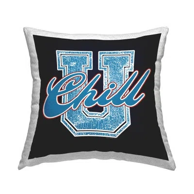 Stupell Industries Chill U Varsity Style Outdoor Printed Pillow By Higher Learning/life Is High In Blue