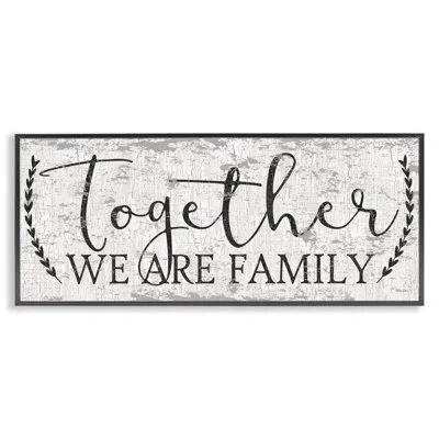 Stupell Industries Country Distressed Together We Are A Family Quote By Dee - Floater Frame Textual Art On Wood In Midnight Black Framed Giclee