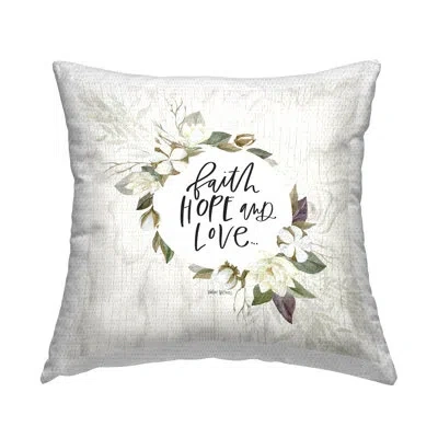 Stupell Industries Faith Hope Love White Floral Wreath Sentiment Outdoor Printed Pillow By Valerie Wieners In Brown;white;green