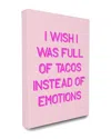 Stupell Industries Full Of Tacos Instead Of Emotions