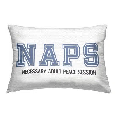 Stupell Industries Funny Naps Phrase Printed Outdoor Throw Pillow Design By Sd Graphics Studio In White