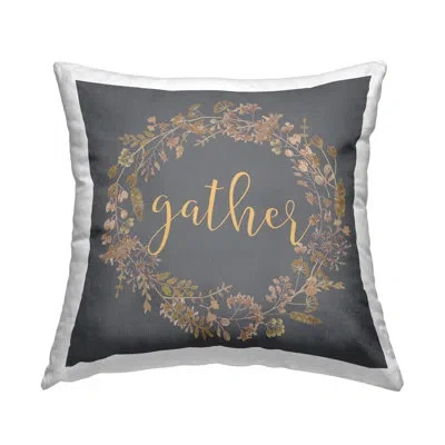 Stupell Industries Gather Calligraphy Seasonal Botanical Wreath Printed Throw Pillow Design By Lettered And Lined