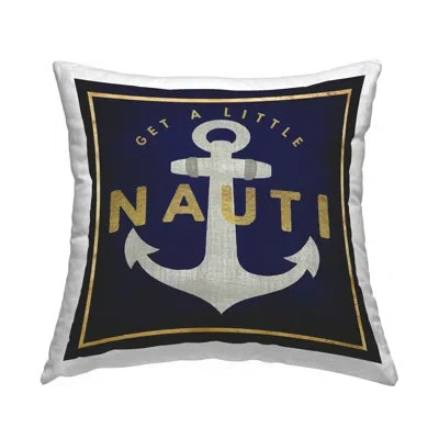 Stupell Industries Get Nauti Maritime Anchor Printed Throw Pillow Design By Graffi*tee Studios