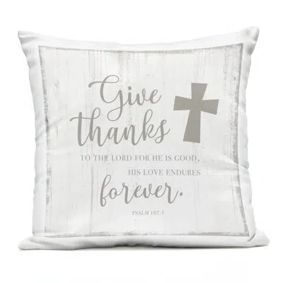 Stupell Industries Give Thanks Religious Proverb Outdoor Printed Pillow, Design By Cad Designs In White