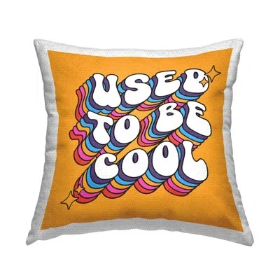 Stupell Industries Groovy Used To Be Cool Outdoor Printed Pillow By Ahmed Sameh Hussein In Yellow