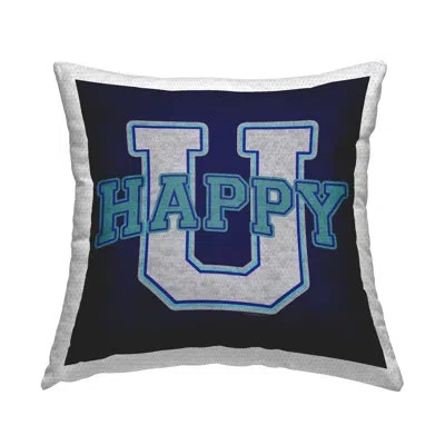 Stupell Industries Happy U Varsity Style Outdoor Printed Pillow By Higher Learning/life Is High In Blue