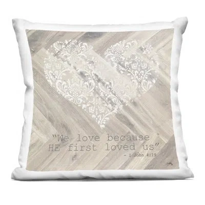 Stupell Industries He Loved Us First Decorative Printed Throw Pillow, Design By Elizabeth Medley, 18 X 7 X 18 In Beige