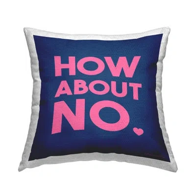 Stupell Industries How About No Heart Phrase Outdoor Printed Pillow By House Of Lulu In Blue;pink