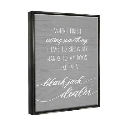 Stupell Industries Humorous Dog Quote Animal Pet Lover Typography By Daphne Polselli - Floater Frame Print On Canvas In Jet Black Floater Frame