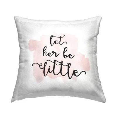 Stupell Industries Let Her Be Little Pink Nursery Baby Calligraphy Printed Throw Pillow Design By Amy Brinkman