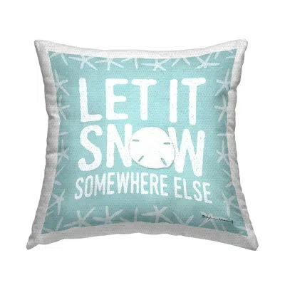 Stupell Industries Let It Snow Somewhere Else Phrase Nautical Winter Outdoor Pillow By Stephanie Workman Marrott In Blue;white