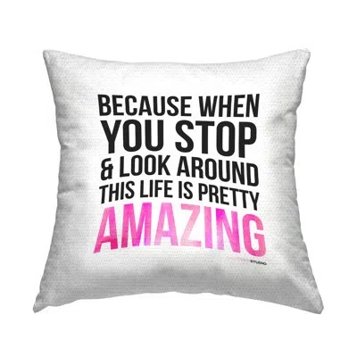 Stupell Industries Life Is Pretty Amazing Phrase Outdoor Printed Pillow By House Of Lulu In Black;pink