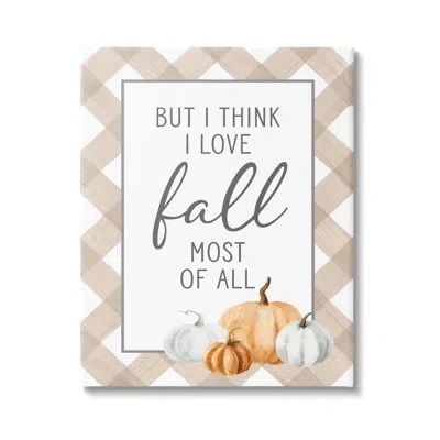 Stupell Industries Love Fall Most Of All Autumn Pumpkins Plaid Border By Lettered And Lined - Floater Frame Textual Art In Wrapped Canvas