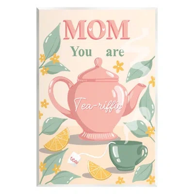 Stupell Industries Mom You Are Tea-riffic Teapot By Dominika Godette Graphic Art In Mdf