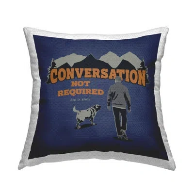 Stupell Industries No Conversation Dog Humor Outdoor Printed Pillow By Dog Is Good In Blue