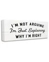 Stupell Industries Not Arguing Explaining Why I'm Right Funny Phrase Stretched Canvas Wall Art By Da In Black