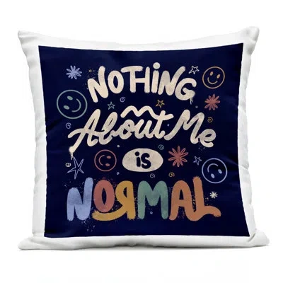 Stupell Industries Nothing About Me Is Normal Outdoor Printed Pillow, Design By Eduely Designs In Black