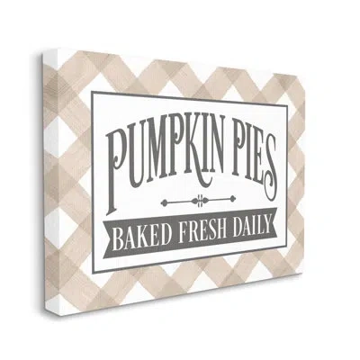 Stupell Industries Pumpkin Pies Baked Fresh Seasonal Tartan Sign By Lettered And Lined - Floater Frame Graphic Art On C In Wrapped Canvas