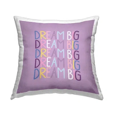 Stupell Industries Repeating Dream Big Phrase Decorative Printed Throw Pillow By Daniela Santiago In Blue;yellow;purple