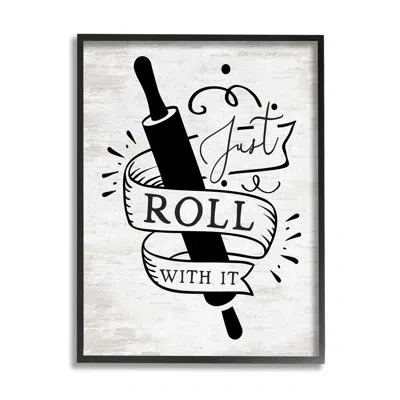 Stupell Industries Roll With It Kitchen On Wood By Lettered And Lined Print In Midnight Black Framed Giclee
