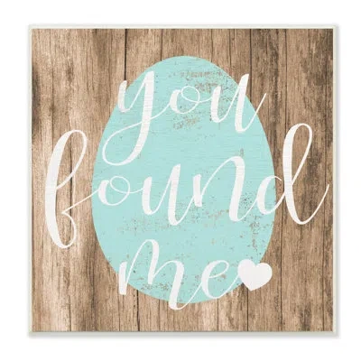 Stupell Industries Rustic Easter You Found Me Phrase Blue Egg White Framed Giclee Texturized Art By Daphne Polselli In Wrapped Canvas