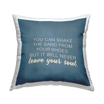 Stupell Industries Sand Never Leaves Your Soul Beach Lover Printed Throw Pillow Design By Lux + Me Designs
