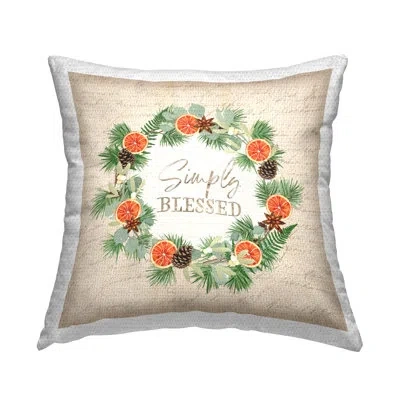 Stupell Industries Simply Blessed Rustic Pinecone Plant Wreath Outdoor Printed Pillow By Jennifer Pugh In White;green;beige;orange