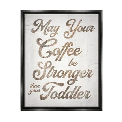Stupell Industries Strong Coffee By Daphne Polselli - Floater Frame Print On Canvas In Jet Black Floater Frame