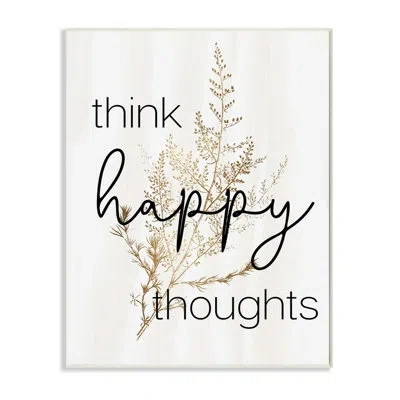 Stupell Industries Think Happy Thoughts By Daphne Polselli - Graphic Art Print In Wall Plaque