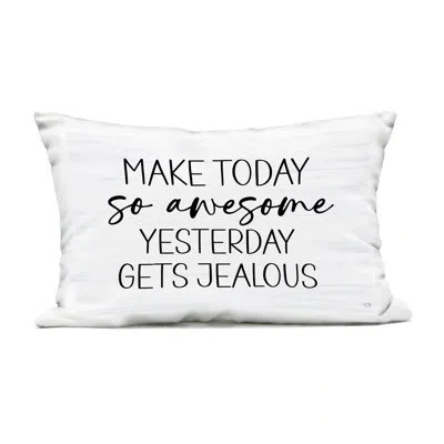 Stupell Industries Today So Awesome Yesterday Jealous Outdoor Printed Pillow, Design By Lux + Me Designs, 14 X 7 X 20 In White