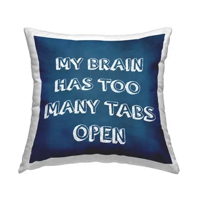 Stupell Industries Too Many Tabs Humorous Blue Typography Phrase Printed Throw Pillow Design By Sundance Group