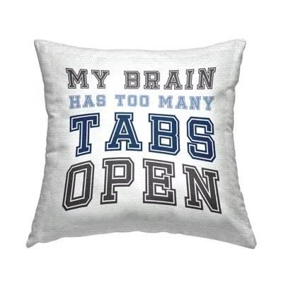 Stupell Industries Too Many Tabs Humorous Computer Phrase Typography Outdoor Printed Pillow By Leah Straatsma In Blue;black;white