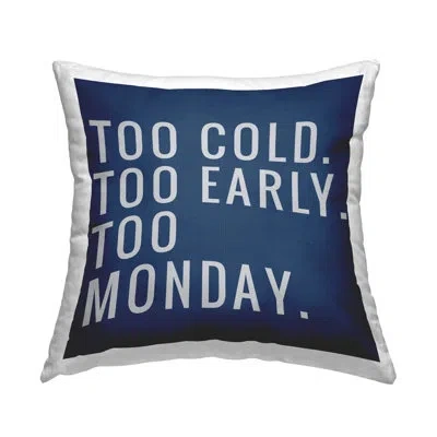 Stupell Industries Too Monday Phrase Decorative Printed Throw Pillow Design By Sd Graphics Studio In Blue