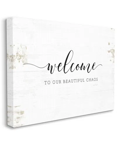 Stupell Industries Welcome To Our Beautiful Chaos Fun Family Phrase Stretched Canvas Wall Art By Jennifer Pu In Off-white