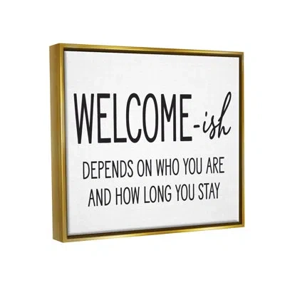 Stupell Industries Welcome-ish Funny Entryway Sign Casual Humor By Lettered And Lined - Floater Frame Textual Art On Ca In Metallic Gold Floater Frame