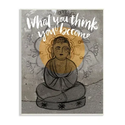 Stupell Industries What You Think You Become Phrase Floral Pattern Buddha In Wall Plaque